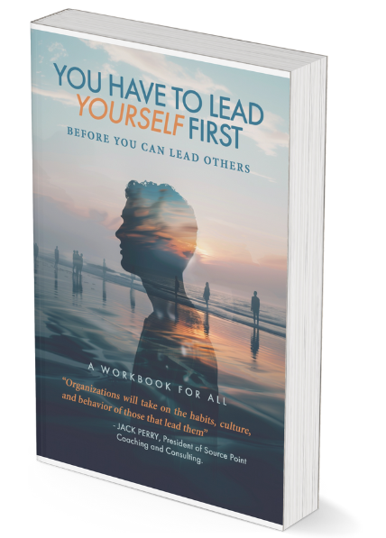 You Have to Lead Yourself First Before You Can Lead Others