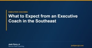 What to Expect from an Executive Coach in the Southeast